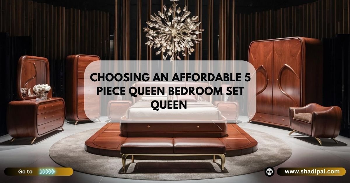 Purchase an Affordable and stylish 5 Piece Bedroom Set Queen around $ 499